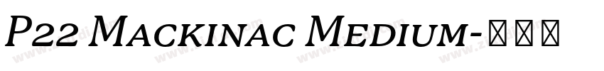 P22 Mackinac Medium字体转换